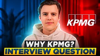 How to Answer the quotWhy KPMGquot Interview Question and Why Deal Advisory [upl. by Notnilk220]