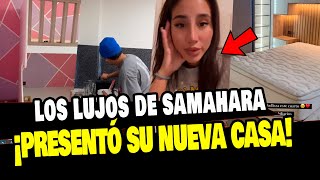 SAMAHARA LOBATÓN PRESENTÓ SU NUEVA CASA ALEJADA DE SU EX YOUNA [upl. by Erskine502]