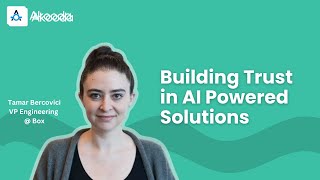 Tamar Bercovici  Building Trust in AI Powered Solutions [upl. by Ecineg834]