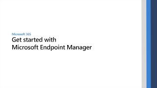 Get started with Microsoft Endpoint Manager [upl. by Nwahsak]