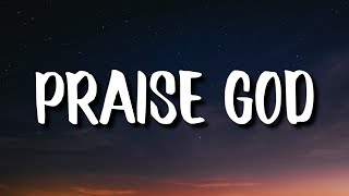 Kanye West  Praise God Lyrics [upl. by Penney272]