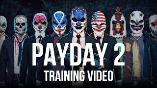 Payday 2 Training Video [upl. by Allis]