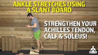 Ankle Stretches Using a Slant Board  Do THIS to Strengthen Your Achilles Tendon Calf amp Soleus [upl. by Symer]