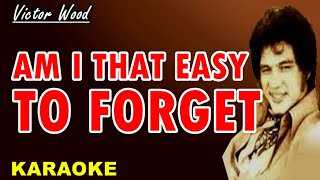 AM I THAT EASY TO FORGET  Victor Wood Karaoke [upl. by Fellows361]