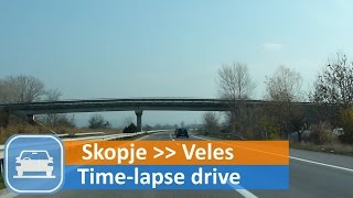 SkopjeVeles Motorway Drive Timelapse [upl. by Narf]