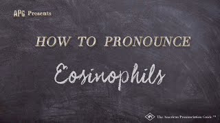 How to Pronounce Eosinophils Real Life Examples [upl. by Keyek]