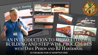 An Introduction to Muzzleloader Building and Step Wise Procedures  Dave Person and BJ Habermahl [upl. by Yentroc410]