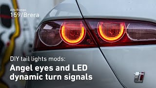 Angel eyes and dynamic LED turn signals Tail lights retrofit modifications HOWTO Alfa Romeo 159 [upl. by Rabbi903]