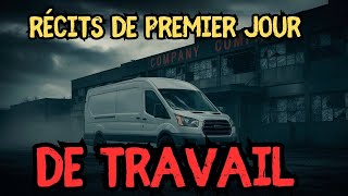 5 RÉCITS DE PREMIER JOUR DE TRAVAIL  Histoire de terreur [upl. by Sinnelg]