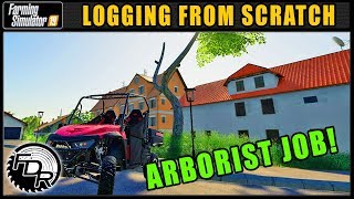 Starting As An Aborist  Logging From Scratch 1  Farming Simulator 2019  FDR Logging [upl. by Nilyam]