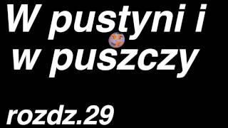 Henryk Sienkiewicz  W pustyni i w puszczy  rozdział 29 z 47  Cały audiobook [upl. by Tosch182]