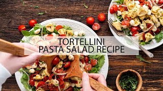 Tortellini Pasta Salad  Simple is Best [upl. by Cuthbertson]