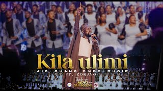 AIC Changombe Choir CVC ft Zoravo  KILA ULIMI Official Live Video [upl. by Adnuhser812]