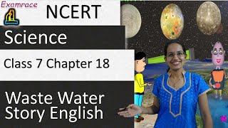 NCERT Class 7 Science Chapter 18 Wastewater Story NSONSTSE  English [upl. by Aivlis225]