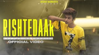 Rishtedaar  Akshay Nagwadiya  Official Music Video [upl. by Hobard]