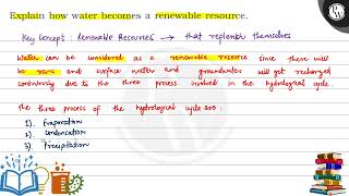 Explain how water becomes a renewable resource IV Water can be considered as a renewable reso [upl. by Adav]