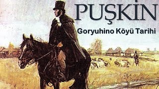 quotGoryuhino Köyü Tarihiquot PUŞKİN sesli kitap tek parça Akın ALTAN [upl. by Hisbe]