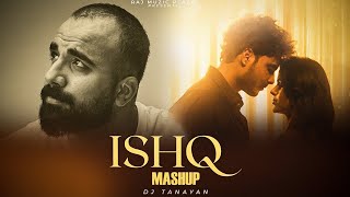 Ishq Mashup  Faheem Abdullah X Rahat Fateh Ali Khan amp Gurnazar  Ishq X Dost Banke  Dj Tanayan [upl. by Ennirok]