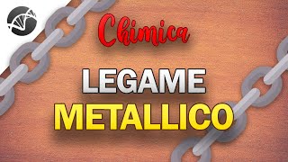 Legame Metallico  Legami Chimici  Lezioni di Chimica [upl. by Sabas190]