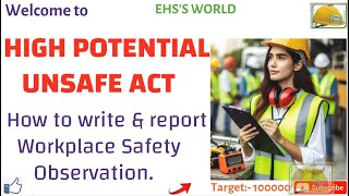 High Potential UnsafeAct सेफ्टी ऑब्जरवेशन रिपोर्ट SafetyObservationHow to write SafetyObservation [upl. by Nissy740]