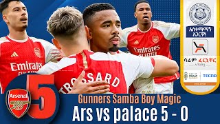 Gunners Samba Boy Magic Ars vs palace 5  0  Tribune Live  Tribune Sport  ትሪቡን ስፖርት [upl. by Htiderem354]