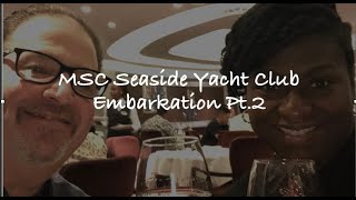 Dinner and Show MSC seaside Yacht Club Embarkation pt 2 [upl. by Randell487]