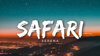 Serena  Safari Lyrics [upl. by Jan]