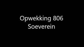 Opwekking 806  Soeverein met tekst [upl. by Kabob600]