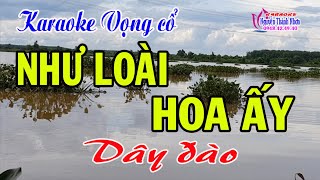 Karaoke vọng cổ NHƯ LOÀI HOA ẤY  DÂY ĐÀO Beat hay [upl. by Zennie109]