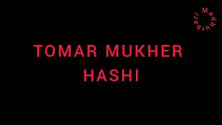 TOMAR MUKHER HASHI [upl. by Lauder]