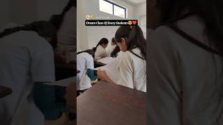 Dream Class Of Every Students 😍❤️  self study hours😉🤣  college life 🤭🤫  trending viralvideo [upl. by Eiuqnom]