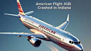 American Flight Eagle 4184 Crashed In Indiana Flight Crashes [upl. by Zwiebel]