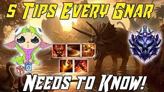 5 TIPS EVERY GNAR NEEDS TO KNOW LEAGUE OF LEGENDS GNAR GUIDE 2019 [upl. by Froma]