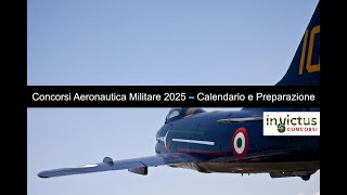 Concorsi Aeronautica Militare 2025 – Calendario e Preparazione [upl. by Lotsyrk]