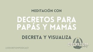 DECRETOS PARA MAMÁS Y PAPÁS [upl. by Norina751]