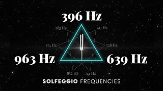 396Hz  639Hz  963Hz Triple Solfeggio Frequency Healing  Root Heart amp Crown Chakra  Tuning Forks [upl. by Starling]