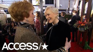 Glenn Close Has A Special Red Carpet RunIn With Carol Burnett At The 2019 Golden Globes  Access [upl. by Ahseal]