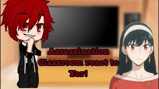 Assassination classroom react to Yor as their new teacher [upl. by Ynohtnaeoj770]