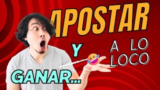 Apostar a lo loco y  ganar [upl. by Nuavahs]