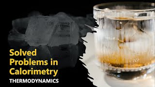 Calorimetry Solved Problems [upl. by Anirres]