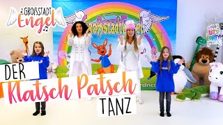 Klatsch Patsch Tanz  Kinderlieder zum Tanzen  Kindertanz  Kindertanzlieder  GroßstadtEngel [upl. by Converse398]