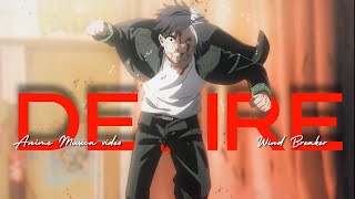 Wind Breaker ⌜AMV⌟  Desire [upl. by Norford]