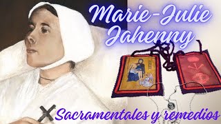 Sacramentales y remedios dados a Marie Julie Jahenny [upl. by Eyahsal]