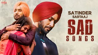 Satinder Sartaaj Sad Songs  Audio Jukebox  Sad Song Punjabi [upl. by Ttennaej]