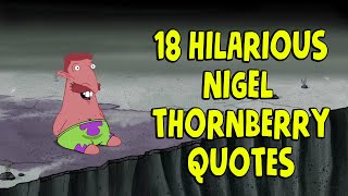 18 Hilarious Nigel Thornberry Quotes [upl. by Lael]