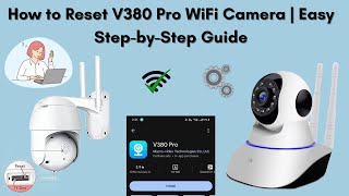 How to Reset V380 Pro WiFi Camera  Easy StepbyStep Guide [upl. by Asiaj]