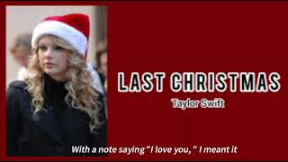 Taylor Swift  Last Christmas Lyrics [upl. by Luis]