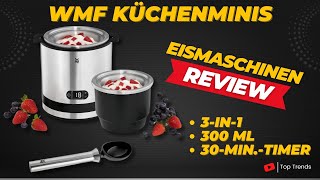 WMF Küchenminis 3in1 Eismaschine Review [upl. by Leeke]