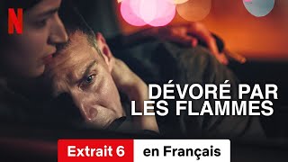 Dévoré par les flammes Saison 1 Extrait 6  BandeAnnonce en Français  Netflix [upl. by Rosner]