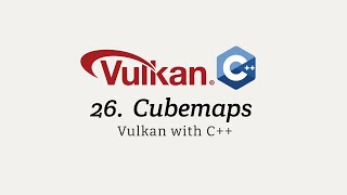 Vulkan with C 26 Cubemaps [upl. by Adnaerb]